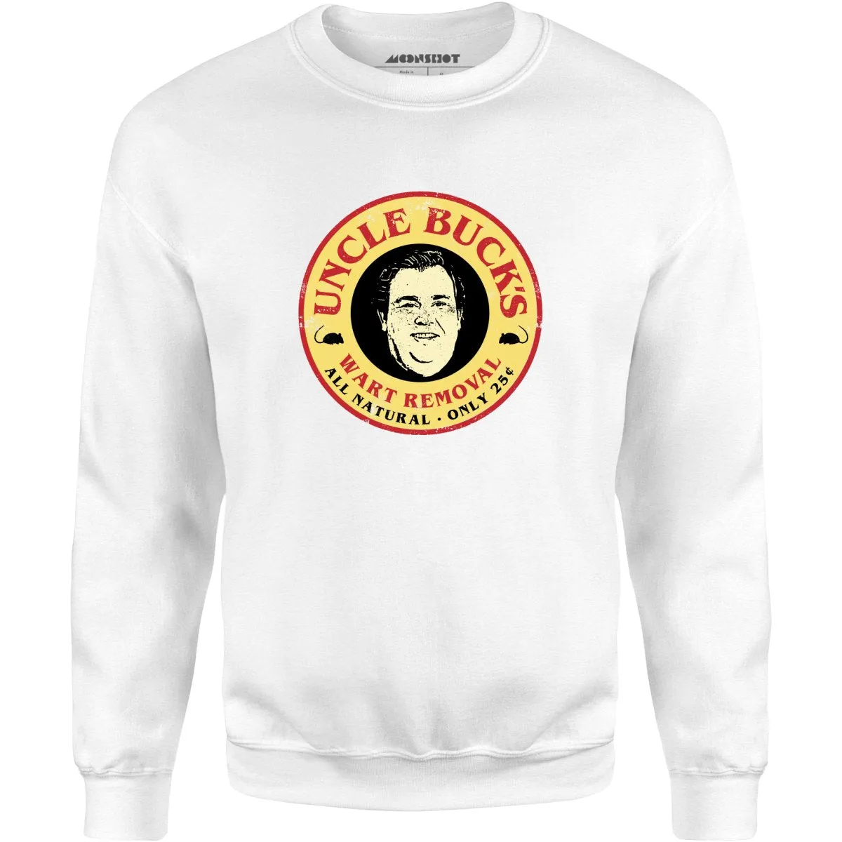 Uncle Buck's Wart Removal - Unisex Sweatshirt