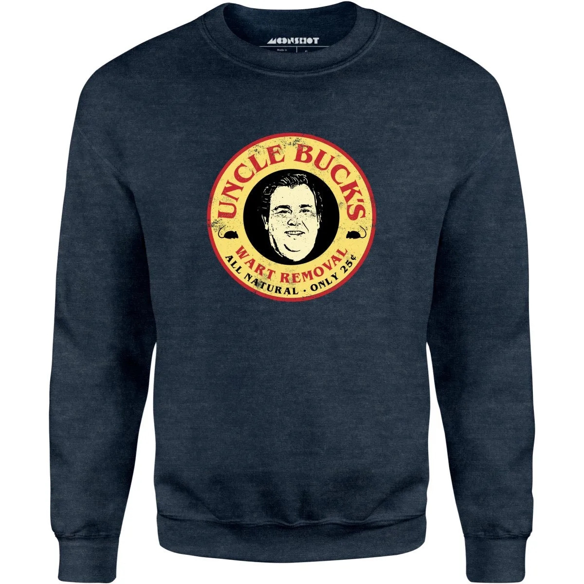 Uncle Buck's Wart Removal - Unisex Sweatshirt