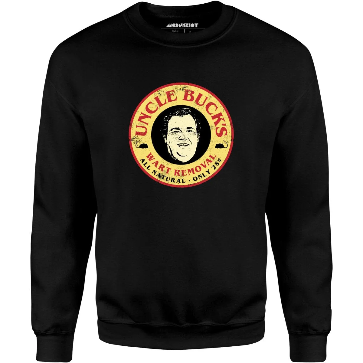 Uncle Buck's Wart Removal - Unisex Sweatshirt