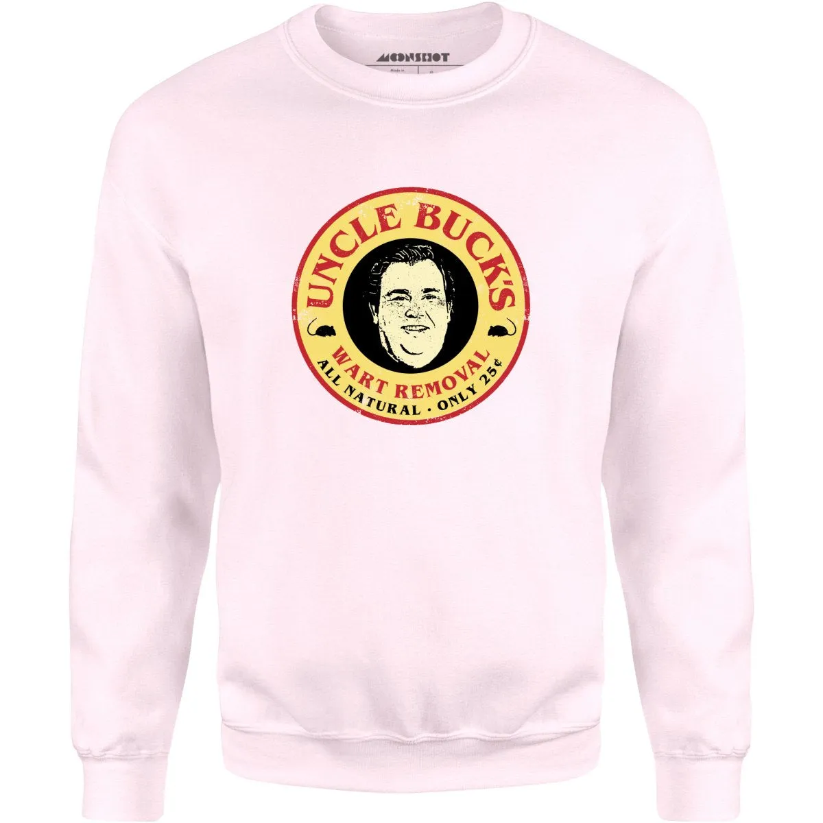Uncle Buck's Wart Removal - Unisex Sweatshirt
