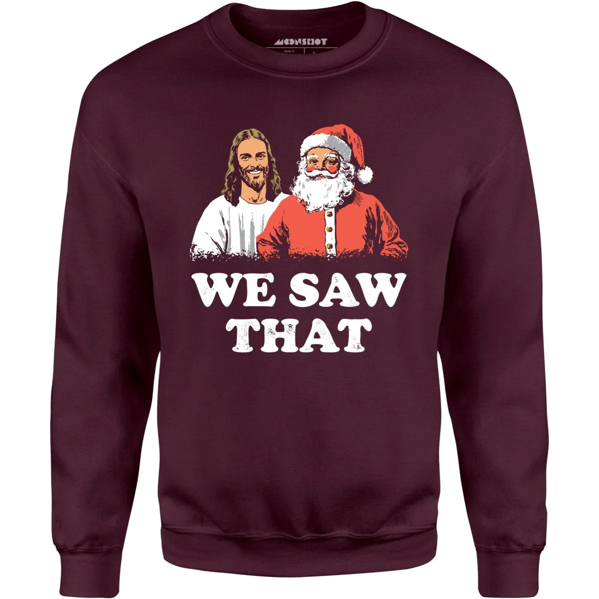 We Saw That - Unisex Sweatshirt