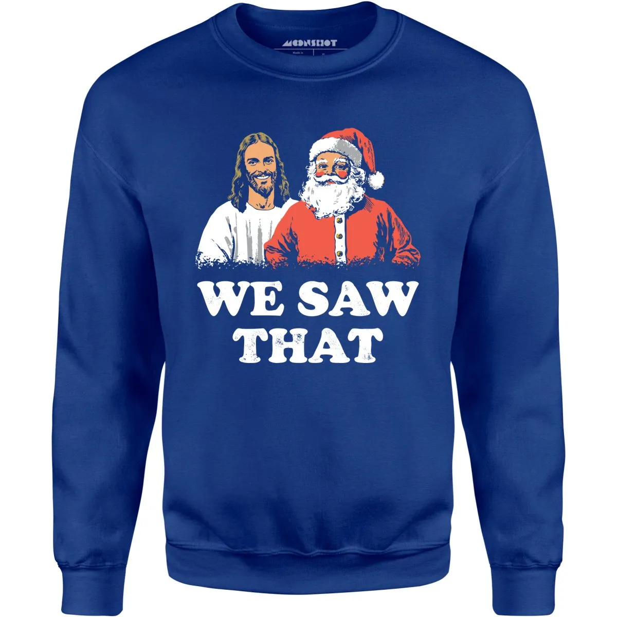 We Saw That - Unisex Sweatshirt